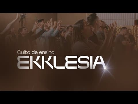 Série Ekklesia - 4° dia | Pr. Jefferson Alves
