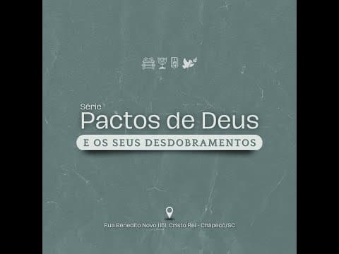Série - Pactos de Deus- A importância da Aliança (Pacto) | John Bernardi