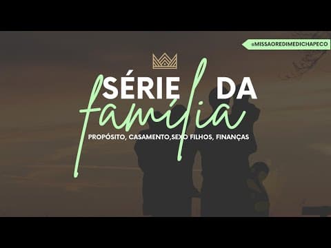 Família - Filhos | Pr. Jefferson Alves