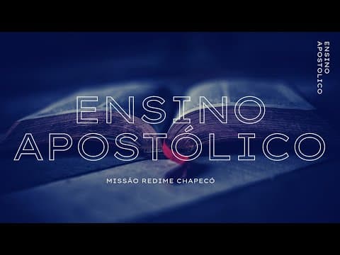 Ensino Apostólico - A Palavra de Deus e Nós.