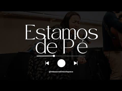 Música- Estamos de Pé- (Ao Vivo) Missão Redime Chapecó